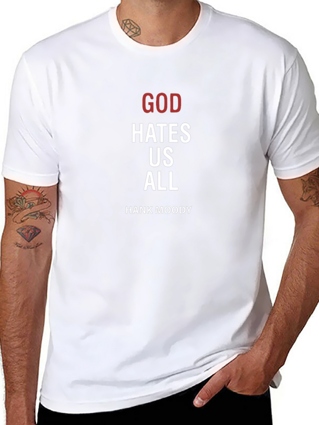 God Hates Us All Hank Moody T-Shirt