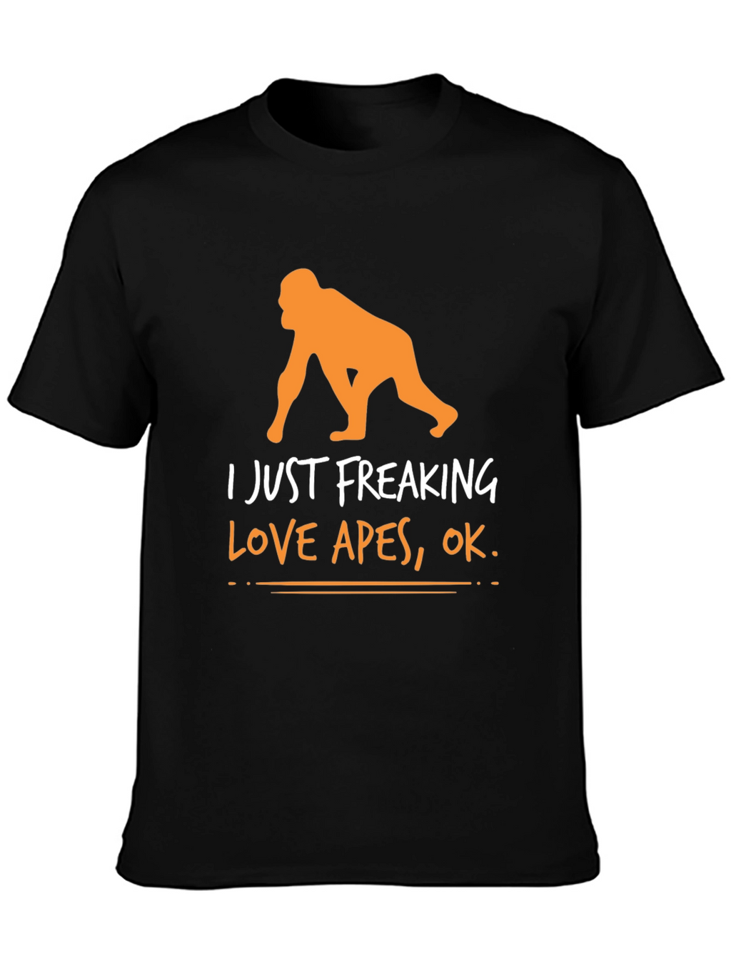 I Just Freaking Love Apes Graphic Tee