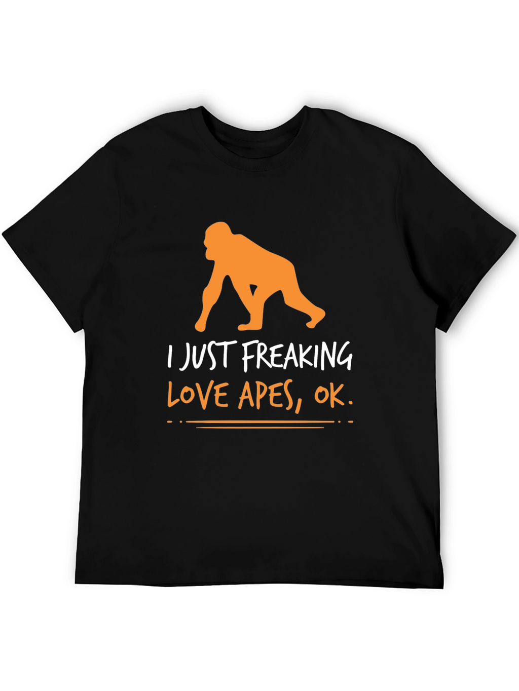I Just Freaking Love Apes Graphic Tee