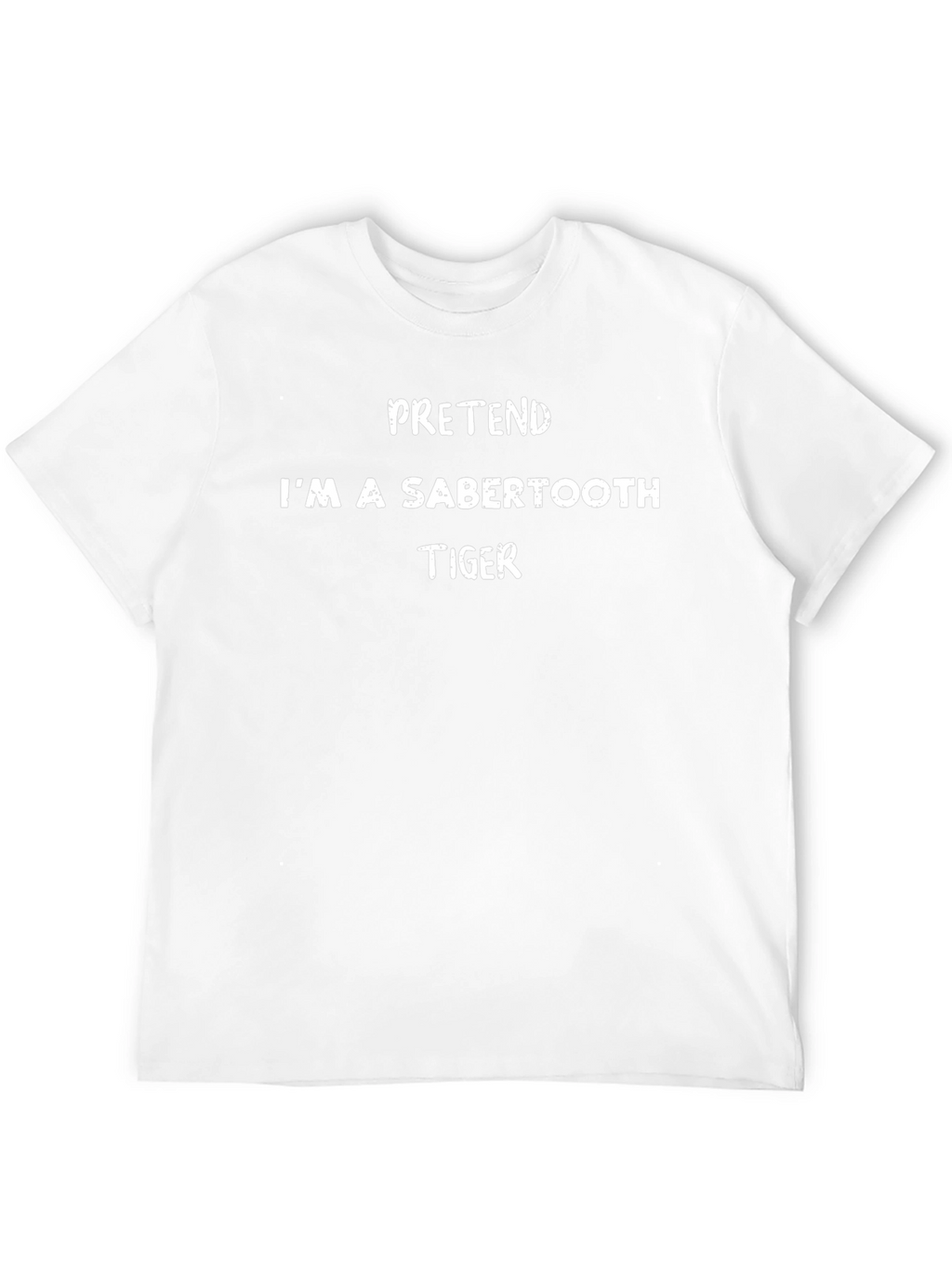 Pretend Im a Sabertooth Tiger Funny T-Shirt