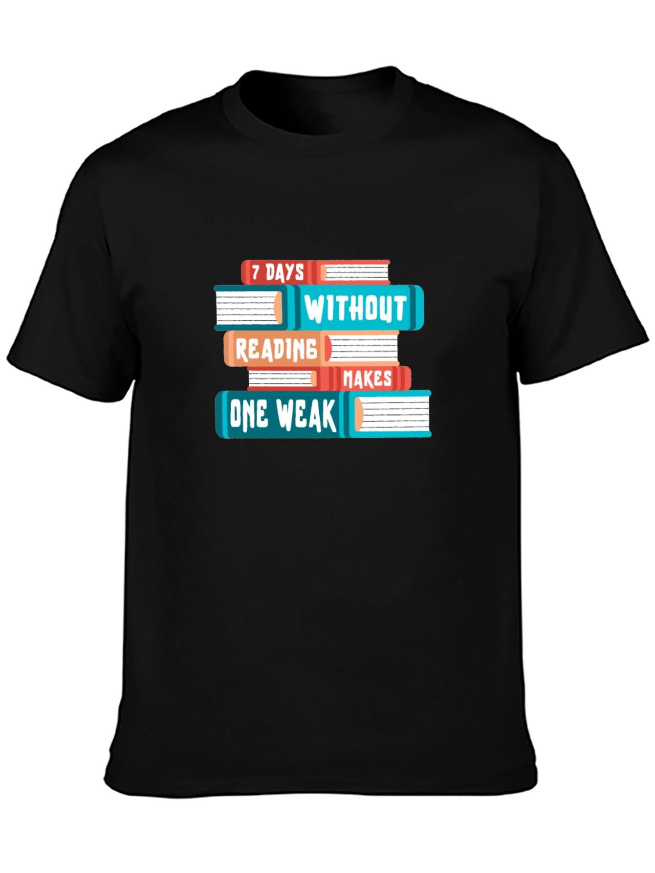 Book Lover T-Shirt - 7 Days Without Reading Makes One Weak Funny Tee