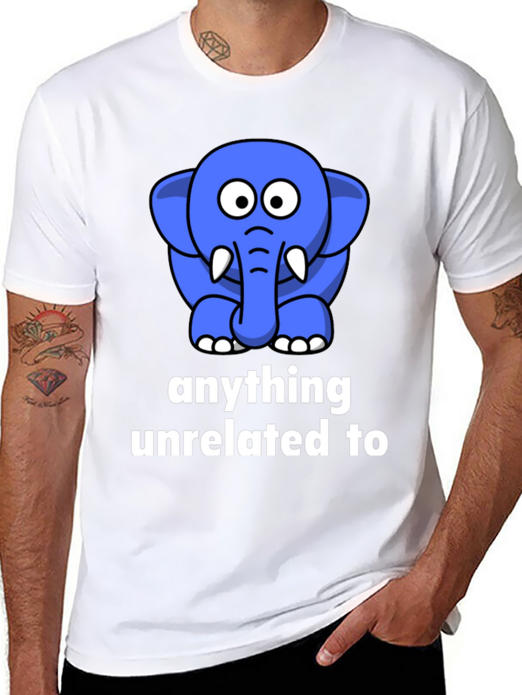 Funny Elephant T-Shirt - Anything Unrelated To