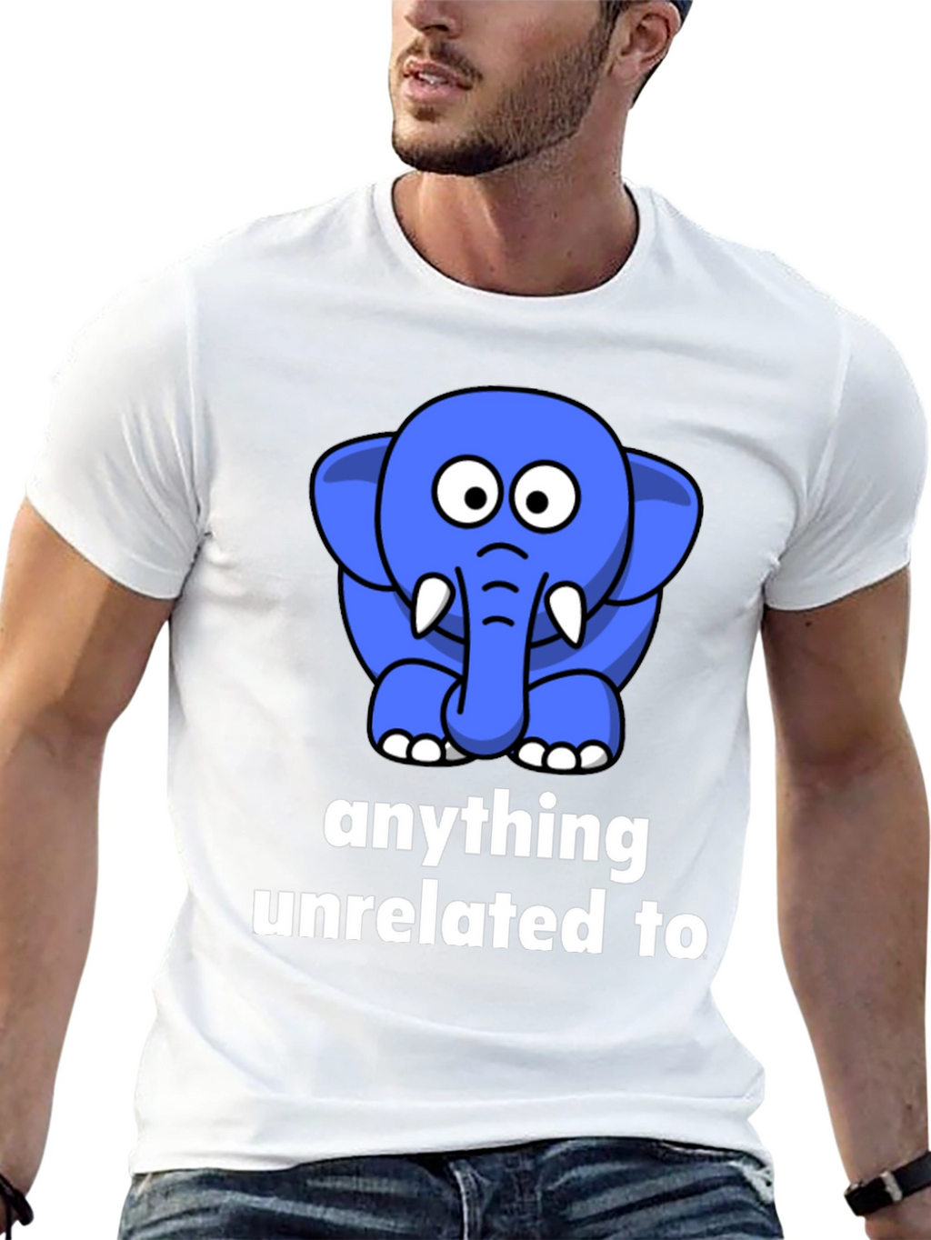 Funny Elephant T-Shirt - Anything Unrelated To