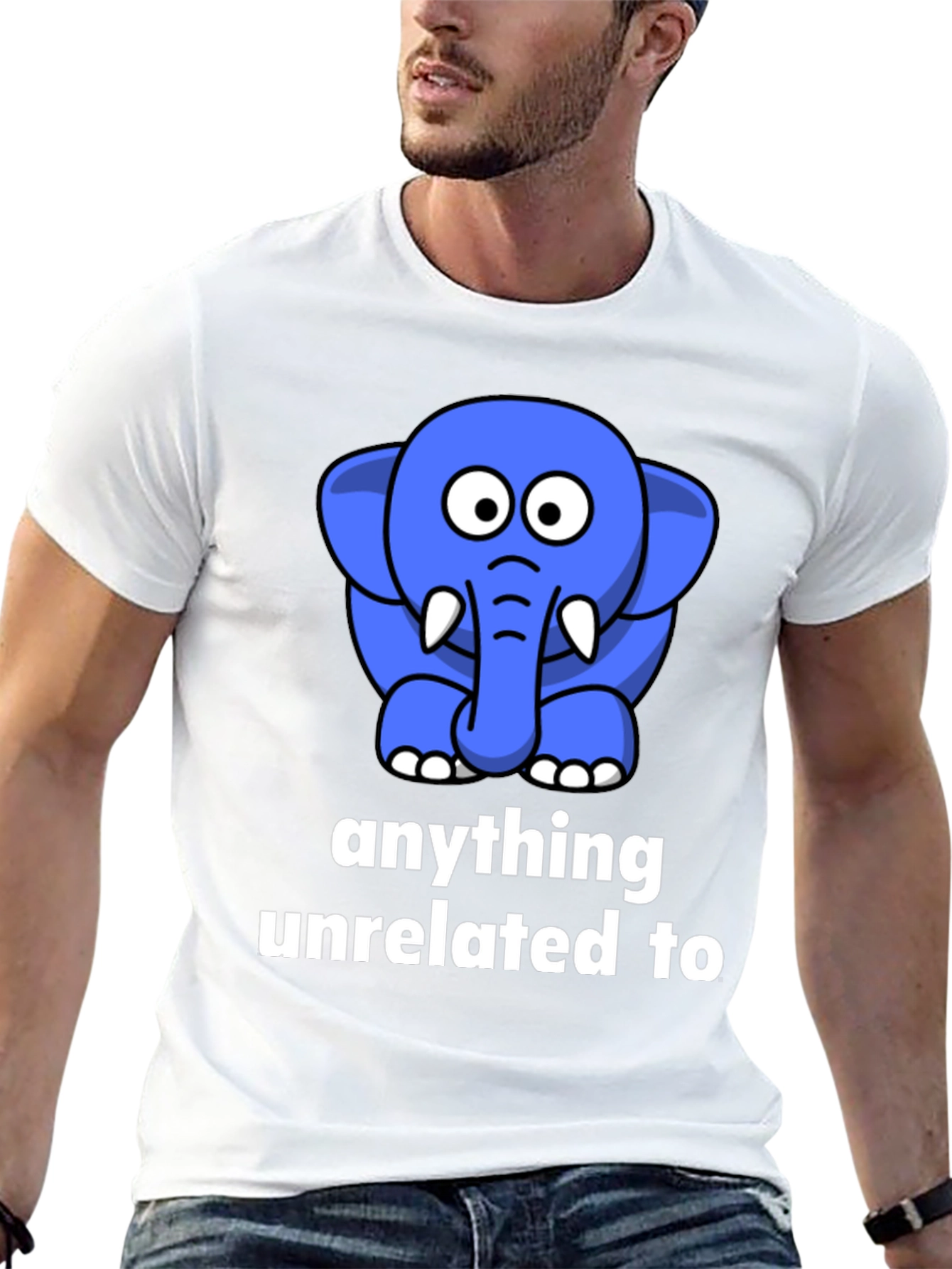 Funny Elephant T-Shirt - Anything Unrelated To