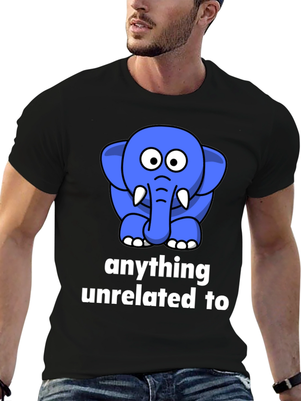 Funny Elephant T-Shirt - Anything Unrelated To