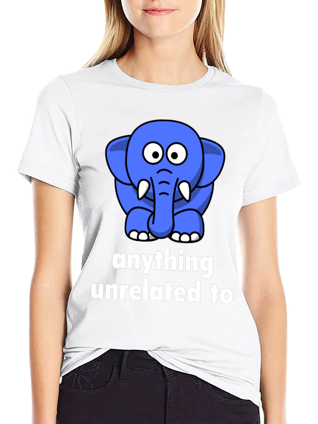 Funny Elephant T-Shirt - Anything Unrelated To