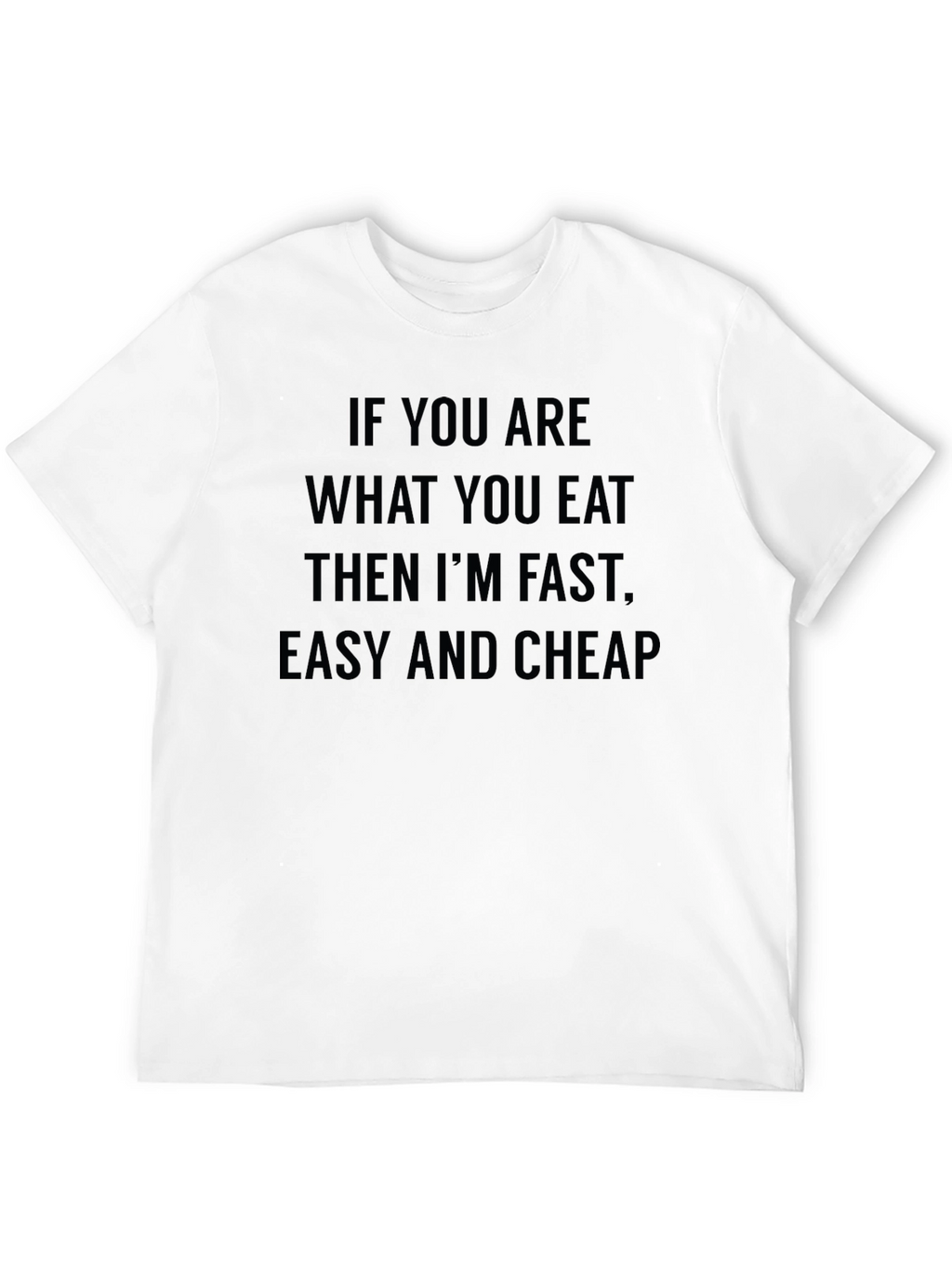 Funny Fast Food T-Shirt - Eat What You Are