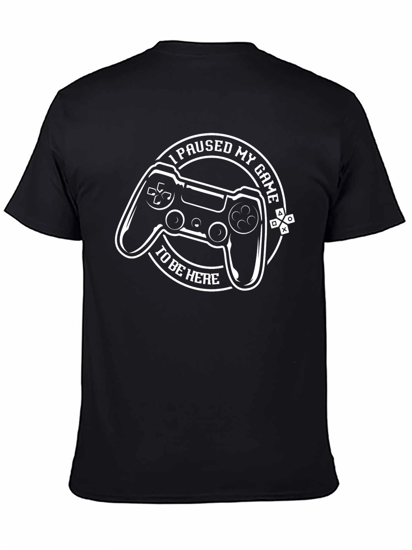 I Paused My Game T-Shirt - Gamer Gift
