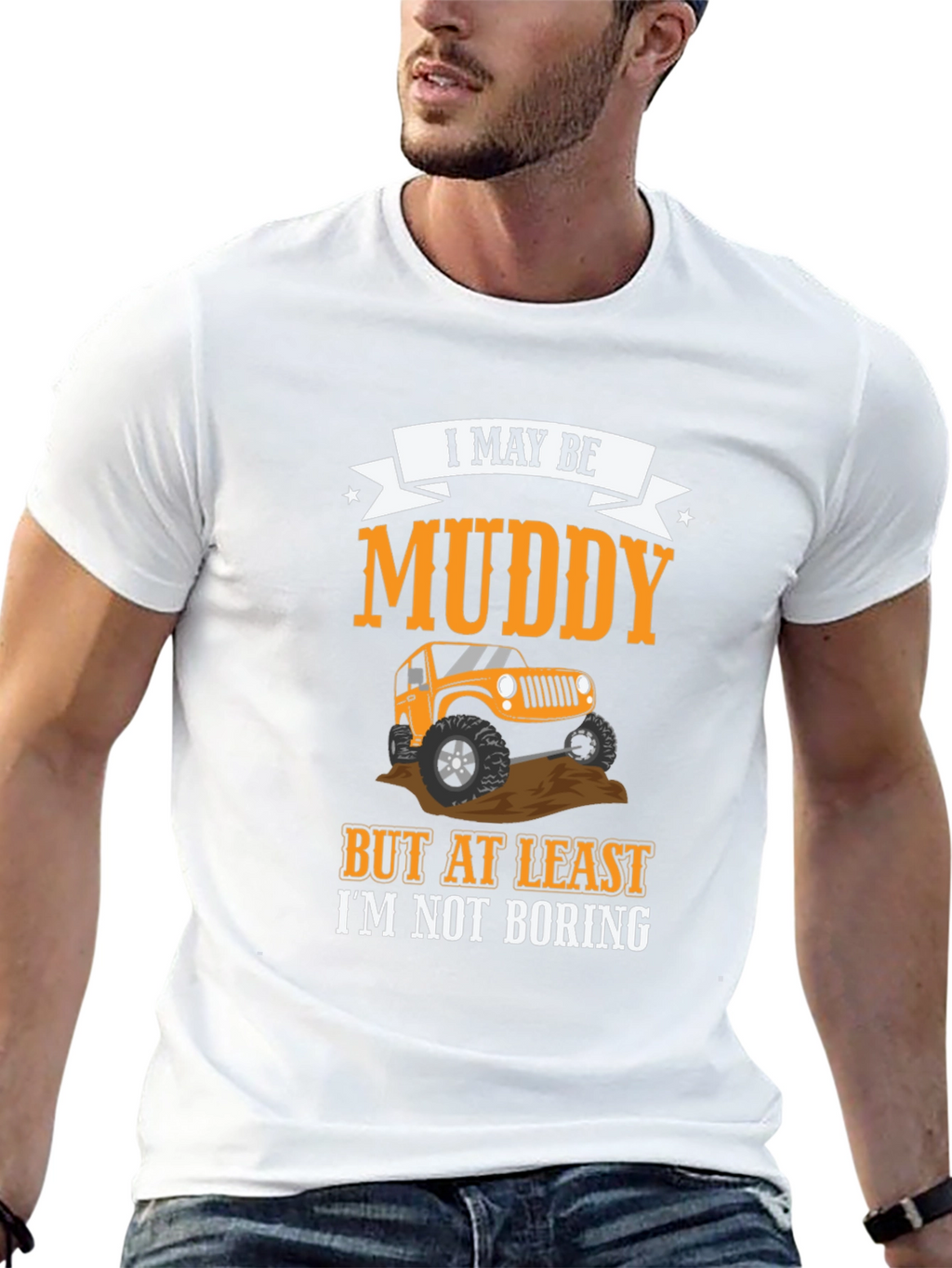 Muddy But Not Boring 4x4 Off-Road T-Shirt