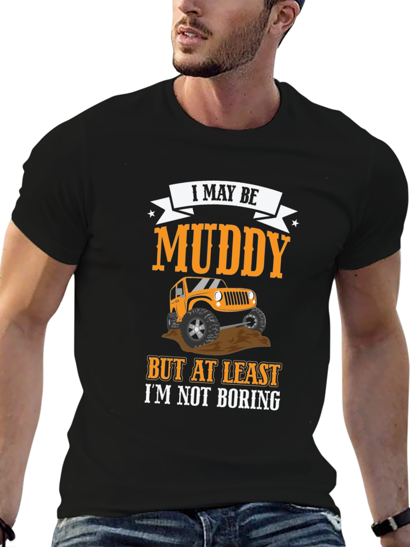 Muddy But Not Boring 4x4 Off-Road T-Shirt