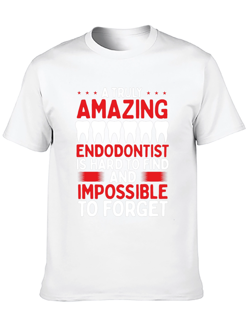 Amazing Endodontist T-Shirt - Dental Gift