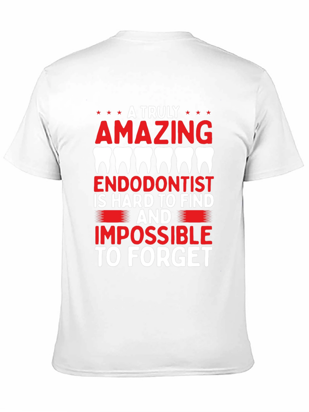 Amazing Endodontist T-Shirt - Dental Gift