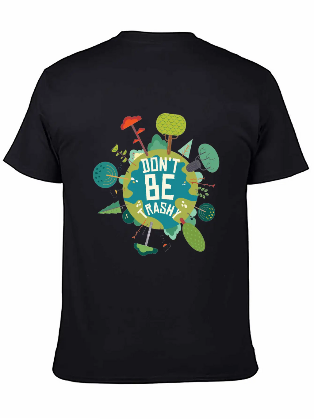 Earth’s Care Tee - Don’t Be Trashy, Save It Stylish Everyday T-Shirt – Unisex Basic Cotton Tee