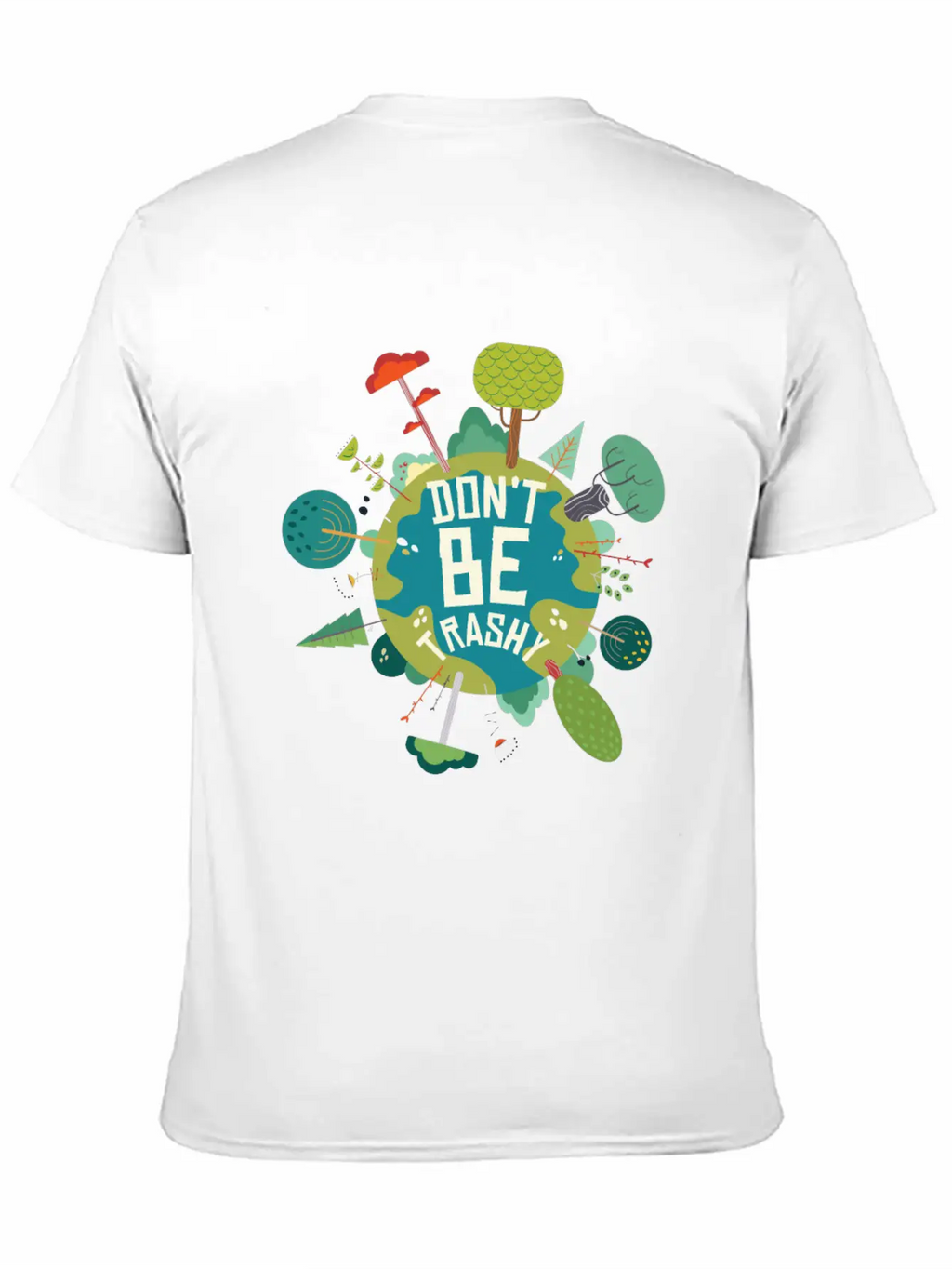 Earth’s Care Tee - Don’t Be Trashy, Save It Stylish Everyday T-Shirt – Unisex Basic Cotton Tee