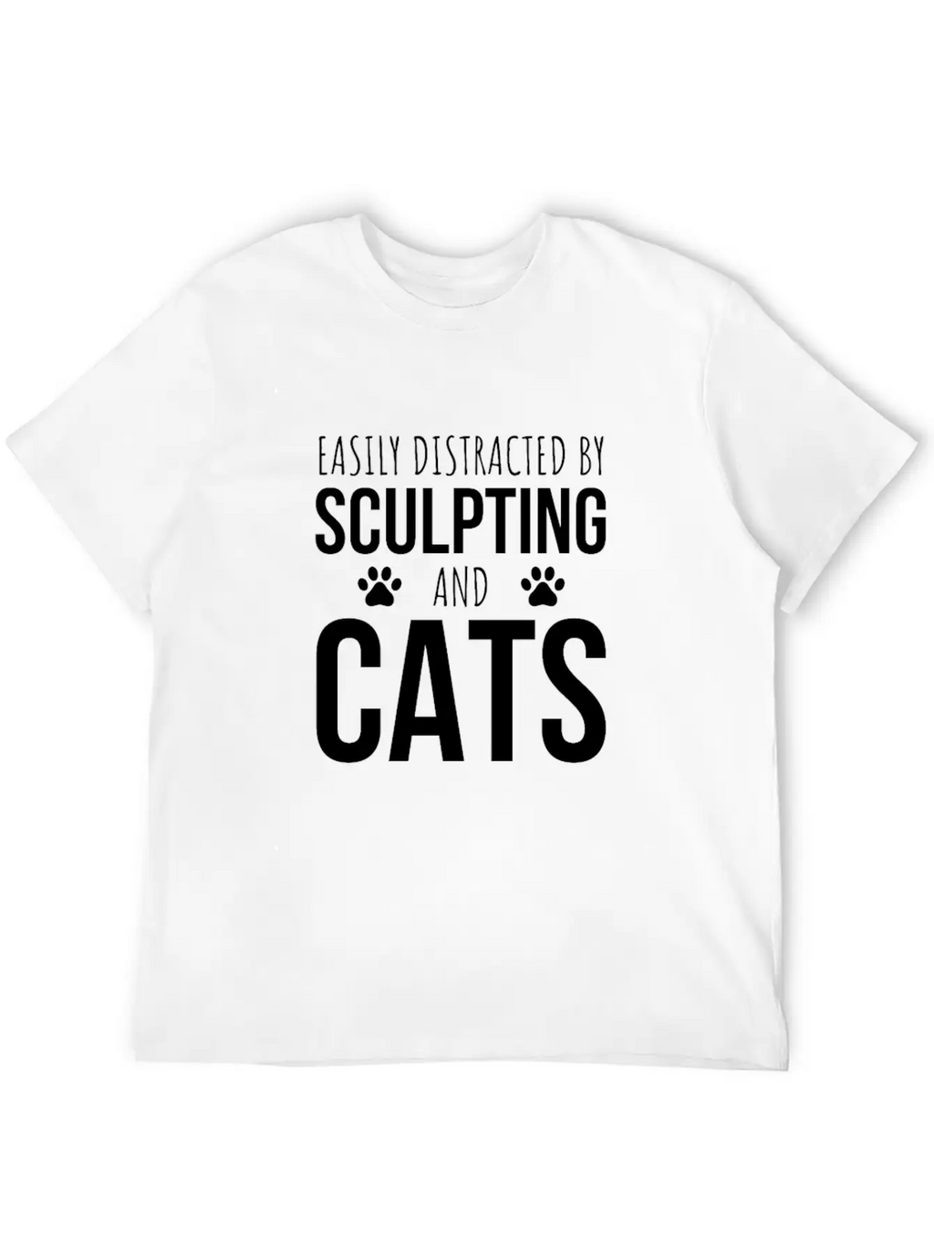 Easily Distracted By Sculpting And Cats Breathable Graphic T-Shirt – Perfect For Casual Days