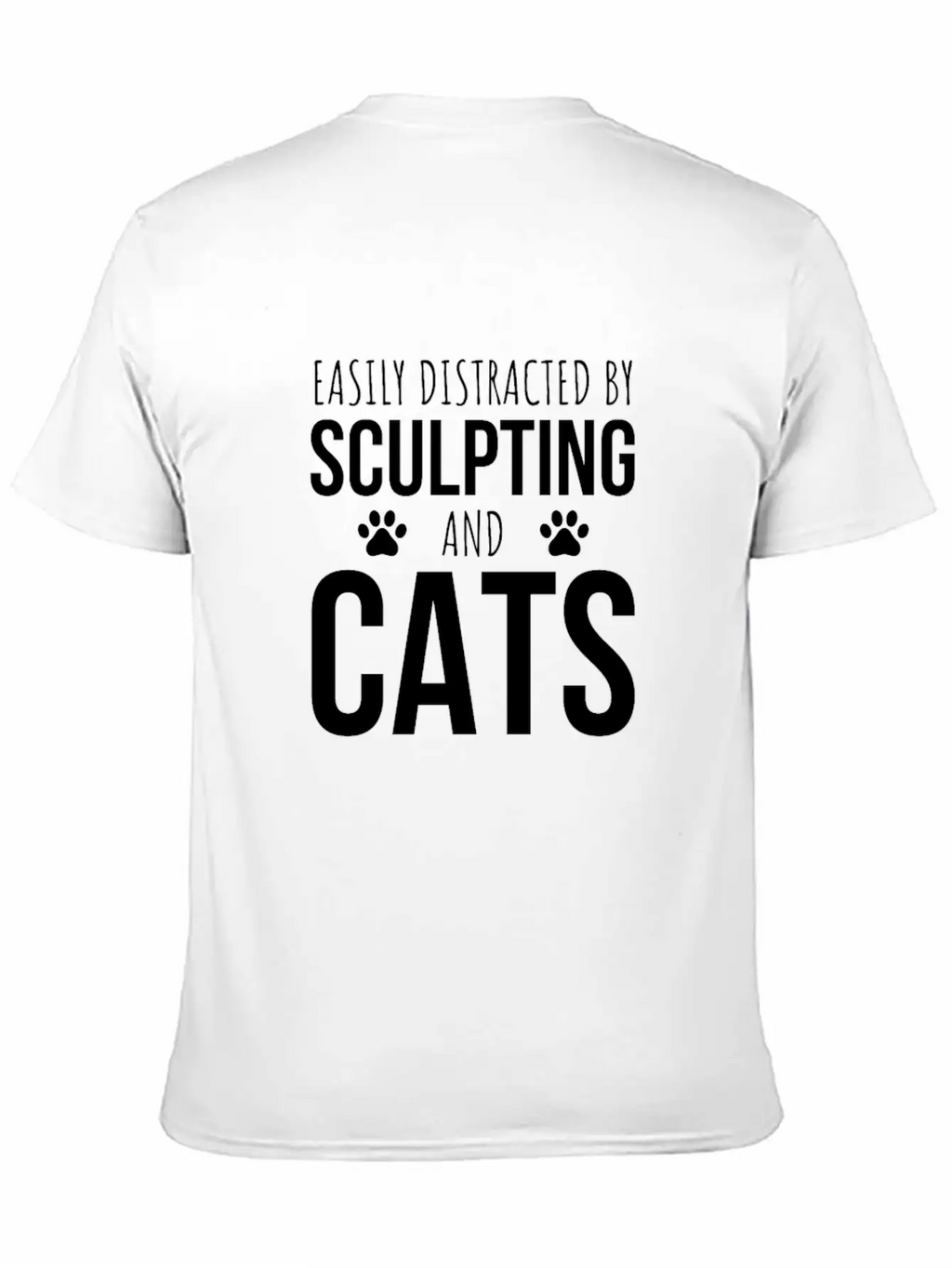Easily Distracted By Sculpting And Cats Breathable Graphic T-Shirt – Perfect For Casual Days