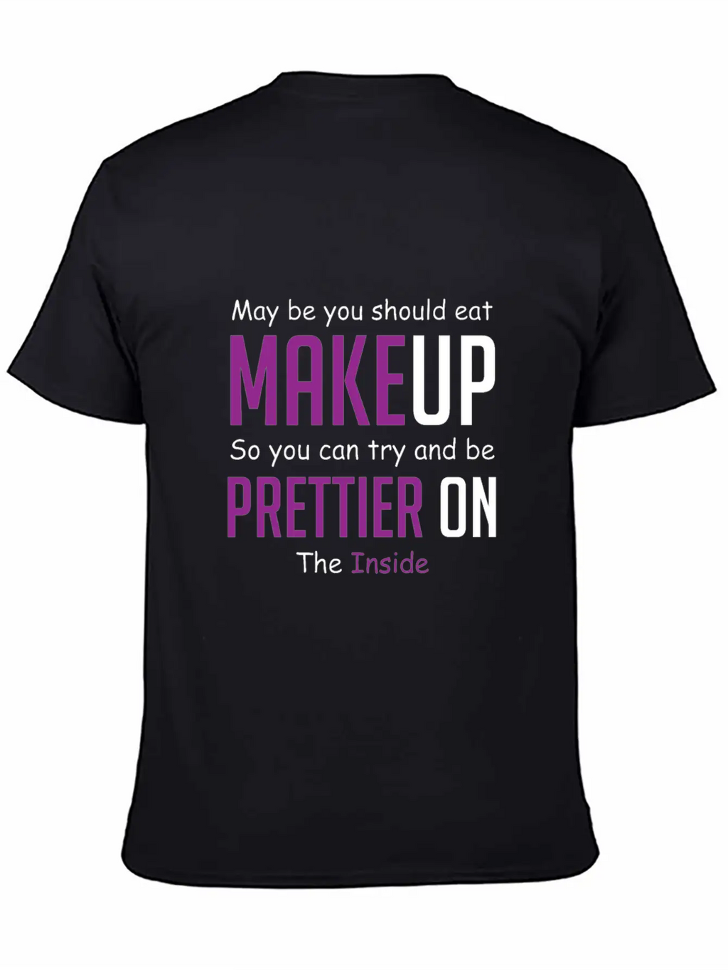 Eat Makeup Sarcastic Boyfriend Gift Unisex Casual T-Shirt – Clean Design For Daily Comfort