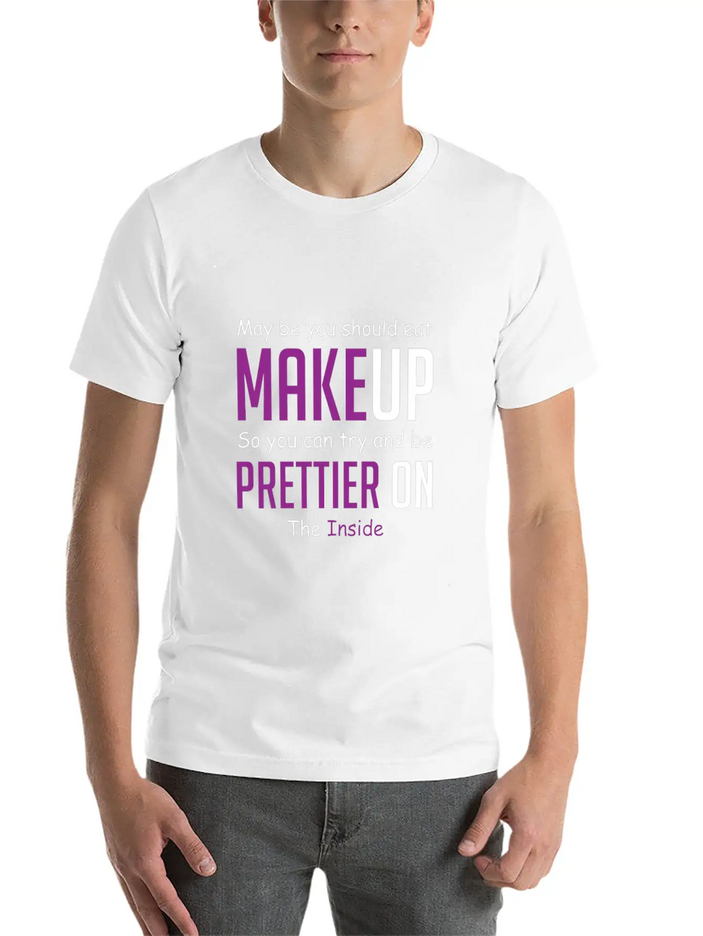 Eat Makeup Sarcastic Boyfriend Gift Unisex Casual T-Shirt – Clean Design For Daily Comfort