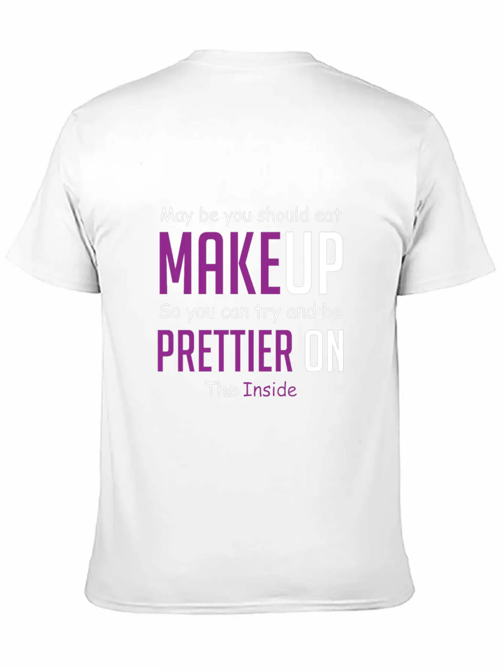Eat Makeup Sarcastic Boyfriend Gift Unisex Casual T-Shirt – Clean Design For Daily Comfort