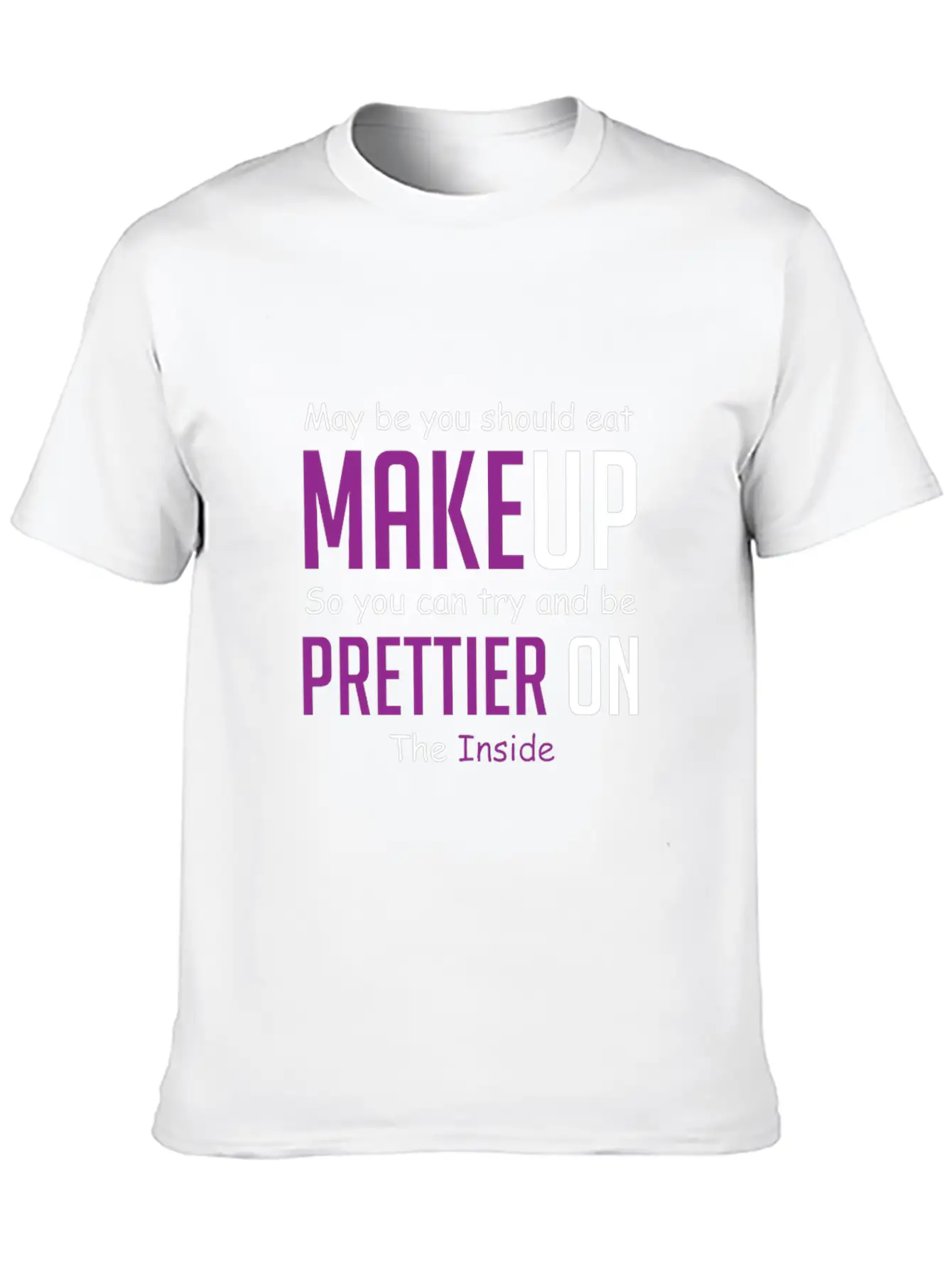 Eat Makeup Sarcastic Boyfriend Gift Unisex Casual T-Shirt – Clean Design For Daily Comfort