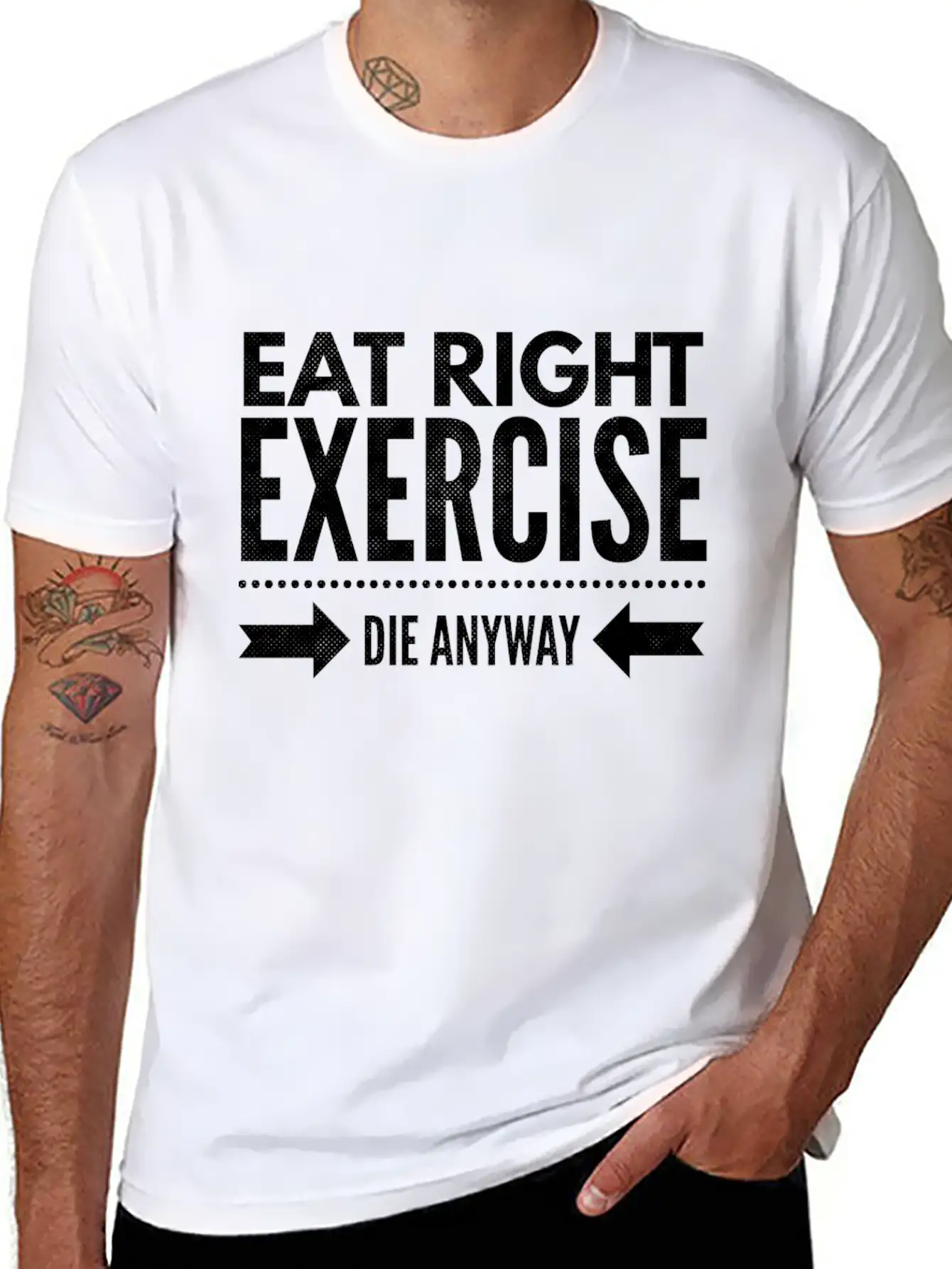 Eat Right Exercise Die Anyway Timeless Short Sleeve Tee – Comfy And Minimalist Design