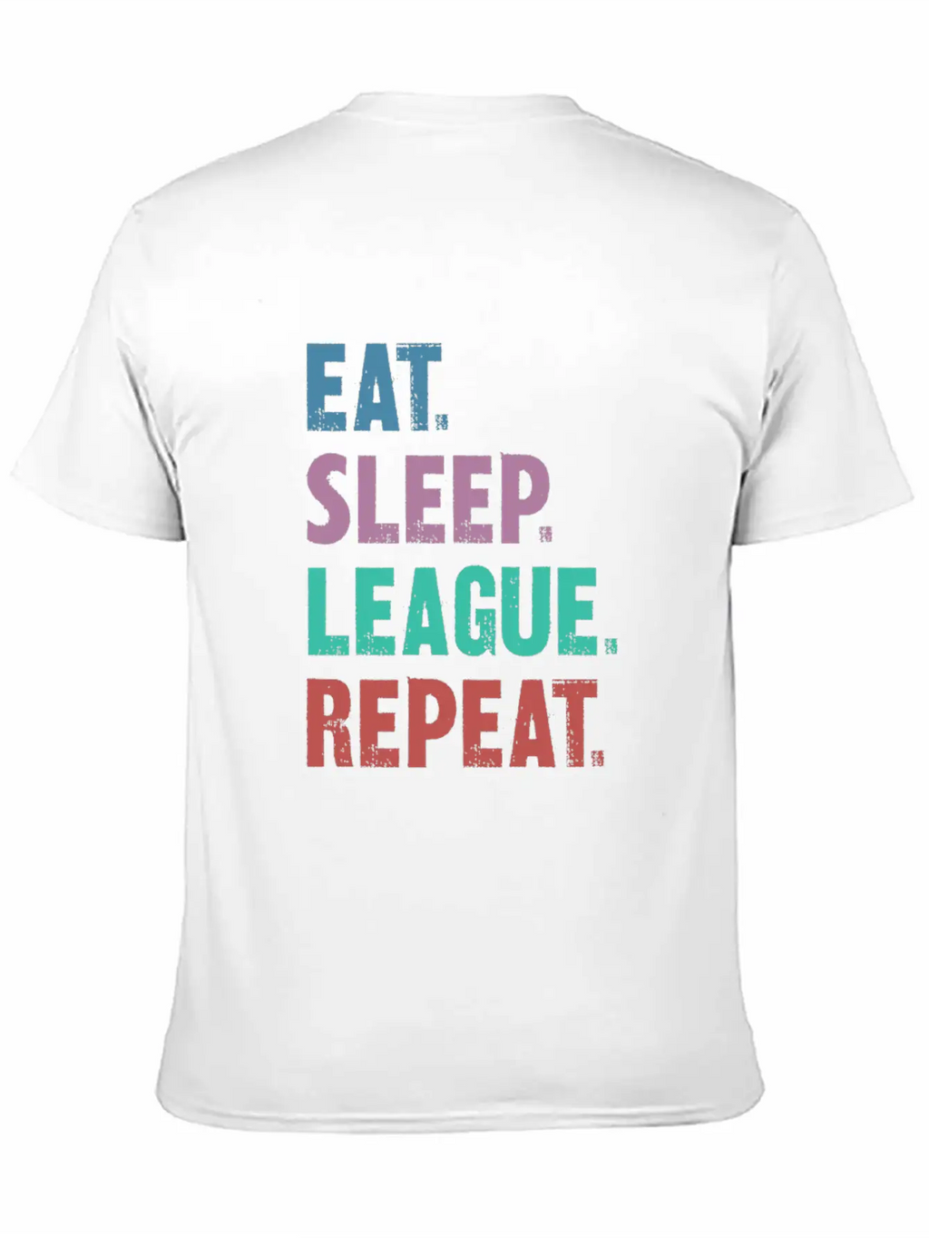 EAT SLEEP LEAGUE REPEAT Breathable Graphic T-Shirt – Perfect For Casual Days