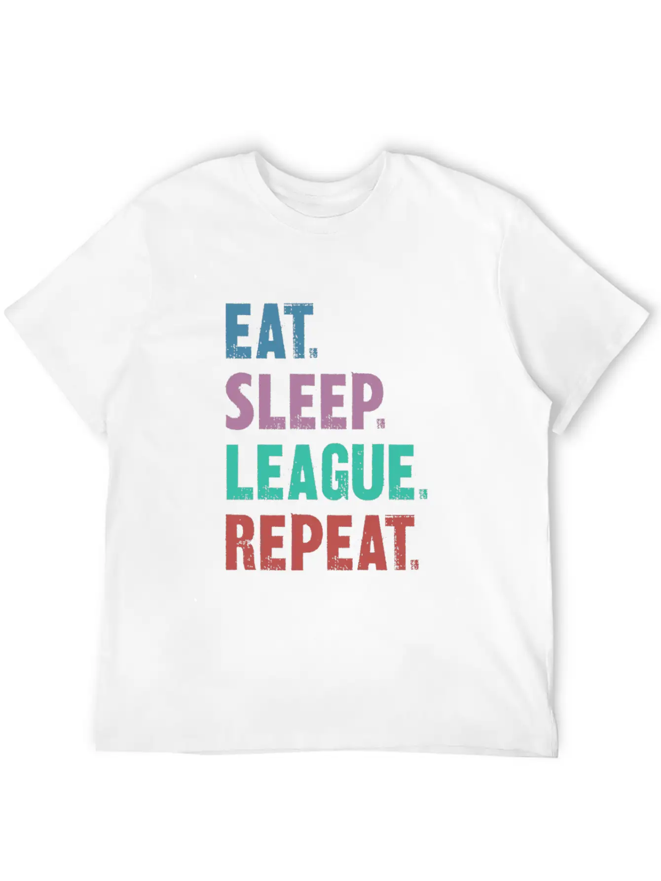 EAT SLEEP LEAGUE REPEAT Breathable Graphic T-Shirt – Perfect For Casual Days