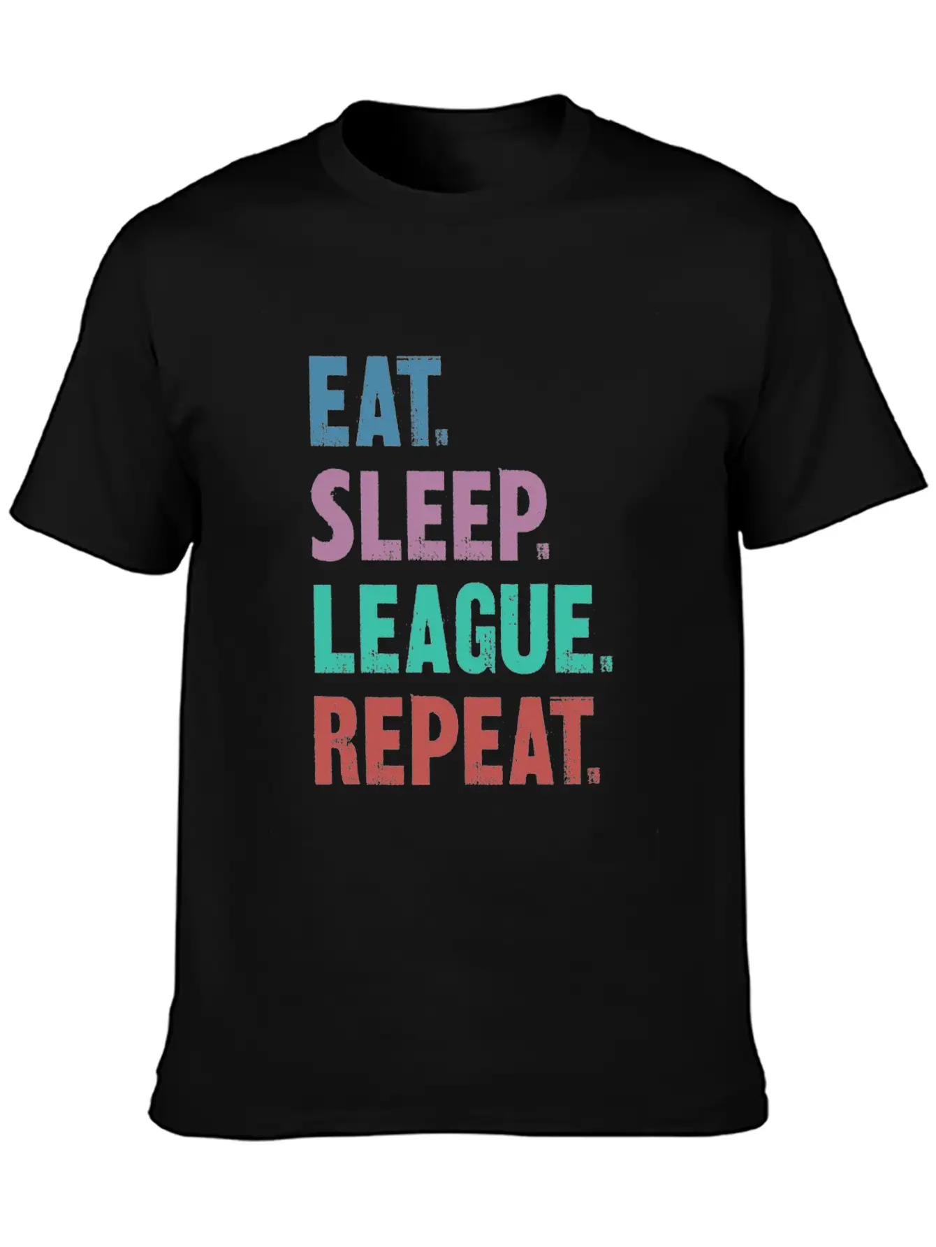 EAT SLEEP LEAGUE REPEAT Breathable Graphic T-Shirt – Perfect For Casual Days