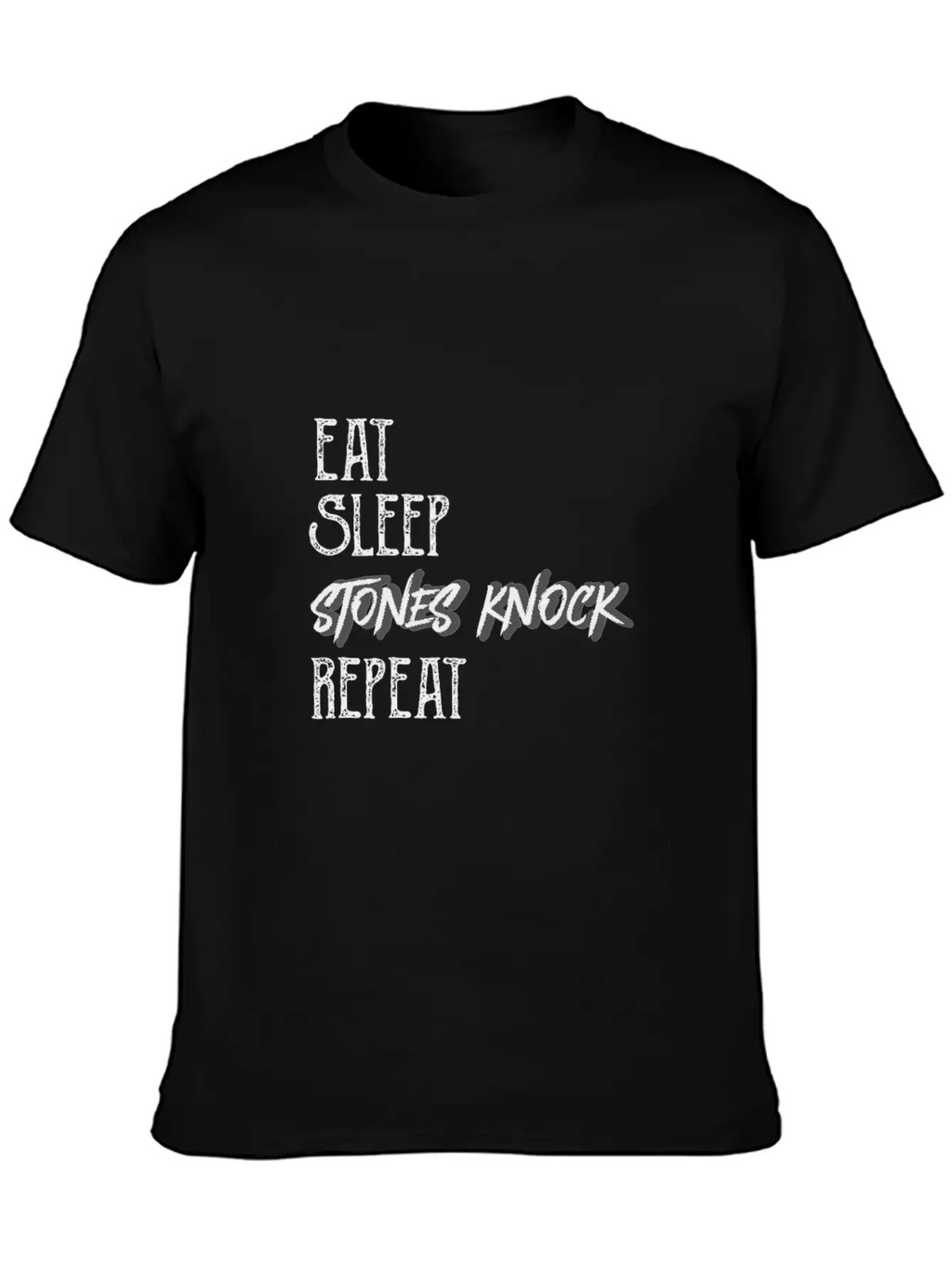 Eat Sleep Stones Knock Repeat Basic Graphic T-Shirt – Daily Comfort In Soft Cotton