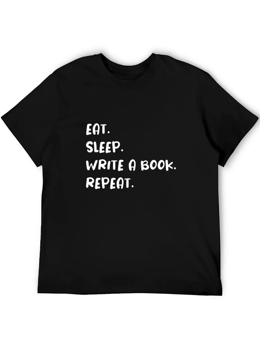 Eat Sleep Write A Book Repeat Timeless Short Sleeve Tee – Comfy And Minimalist Design
