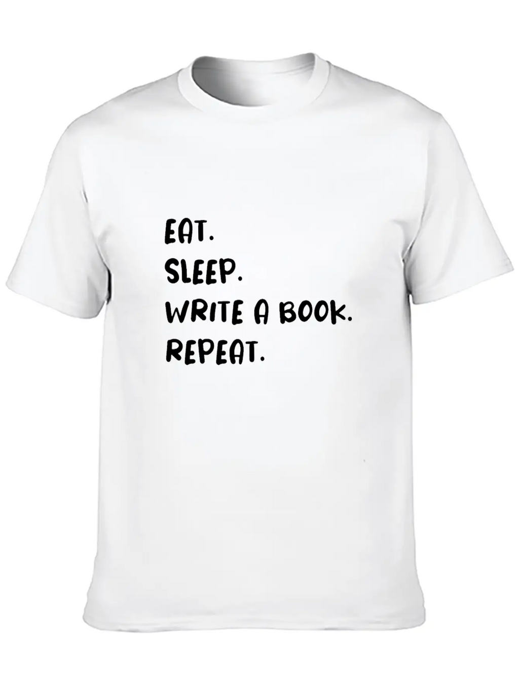 Eat Sleep Write A Book Repeat Timeless Short Sleeve Tee – Comfy And Minimalist Design