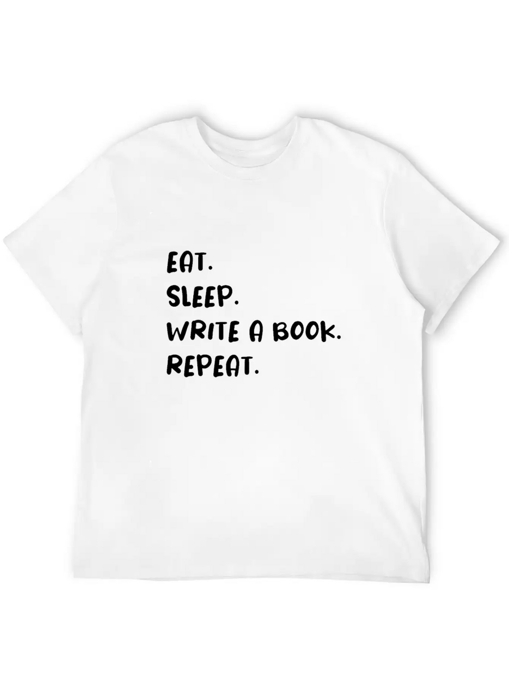 Eat Sleep Write A Book Repeat Timeless Short Sleeve Tee – Comfy And Minimalist Design