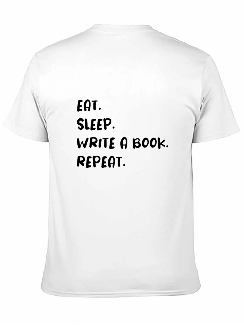 Eat Sleep Write A Book Repeat Timeless Short Sleeve Tee – Comfy And Minimalist Design