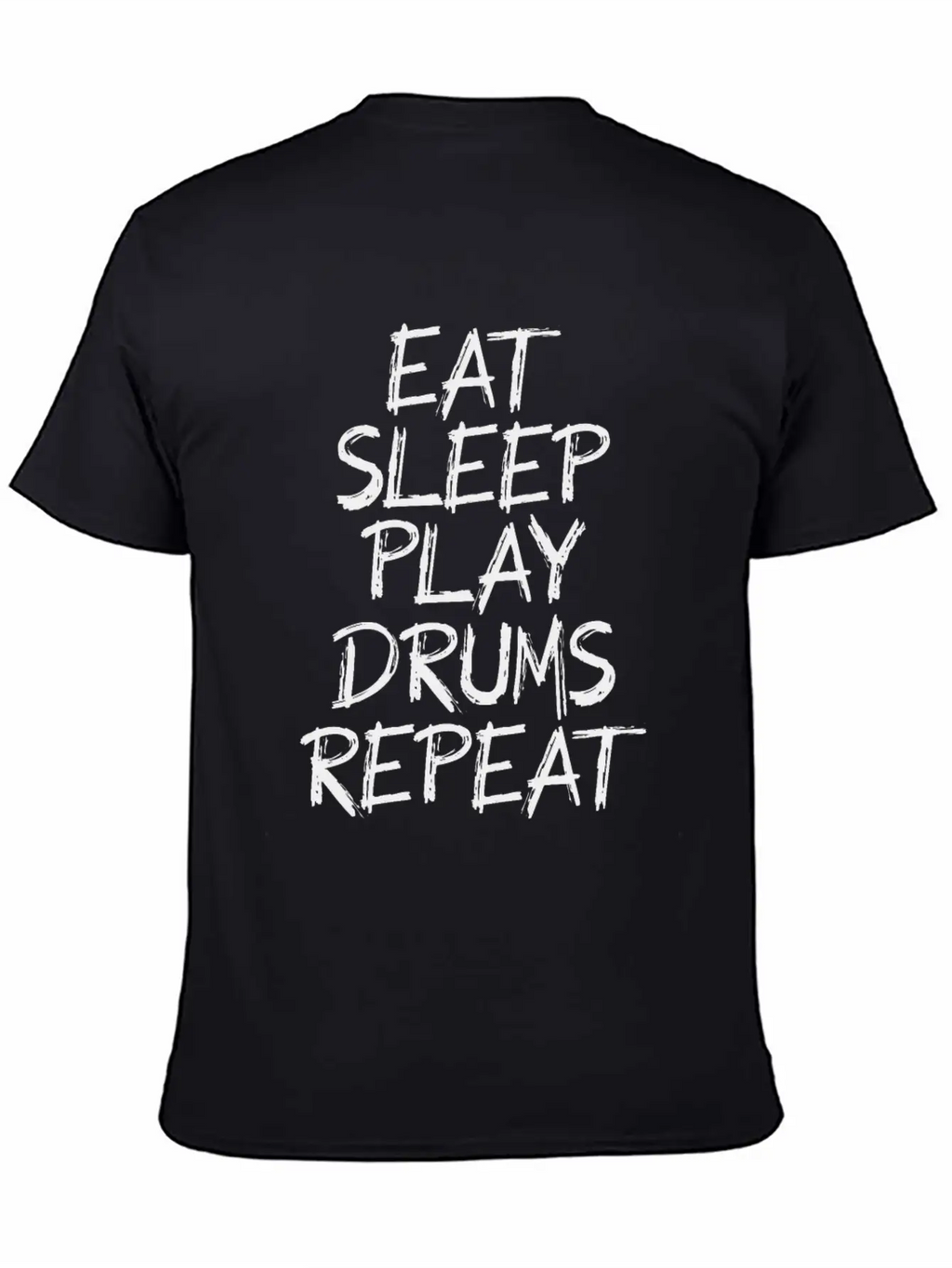 Eat Sleeps Play Drums Repeat Timeless Short Sleeve Tee – Comfy And Minimalist Design