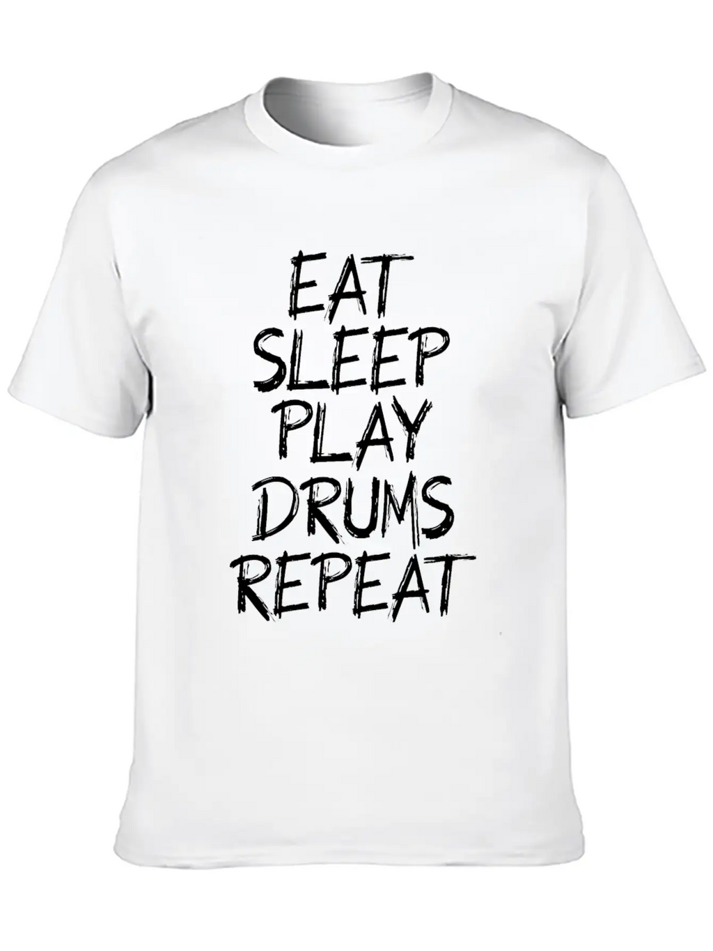 Eat Sleeps Play Drums Repeat Timeless Short Sleeve Tee – Comfy And Minimalist Design