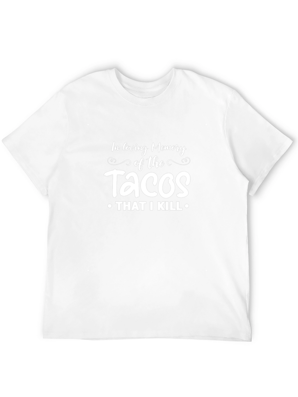 In Loving Memory of The Tacos T-Shirt