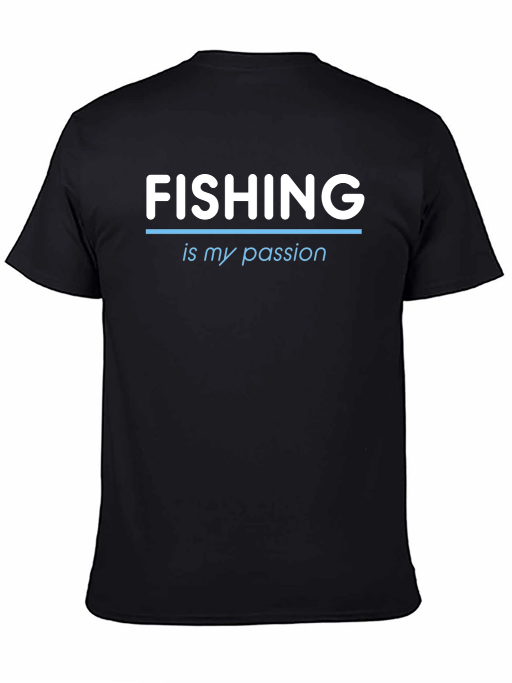 Fishing is My Passion Tee - Black Crew Neck