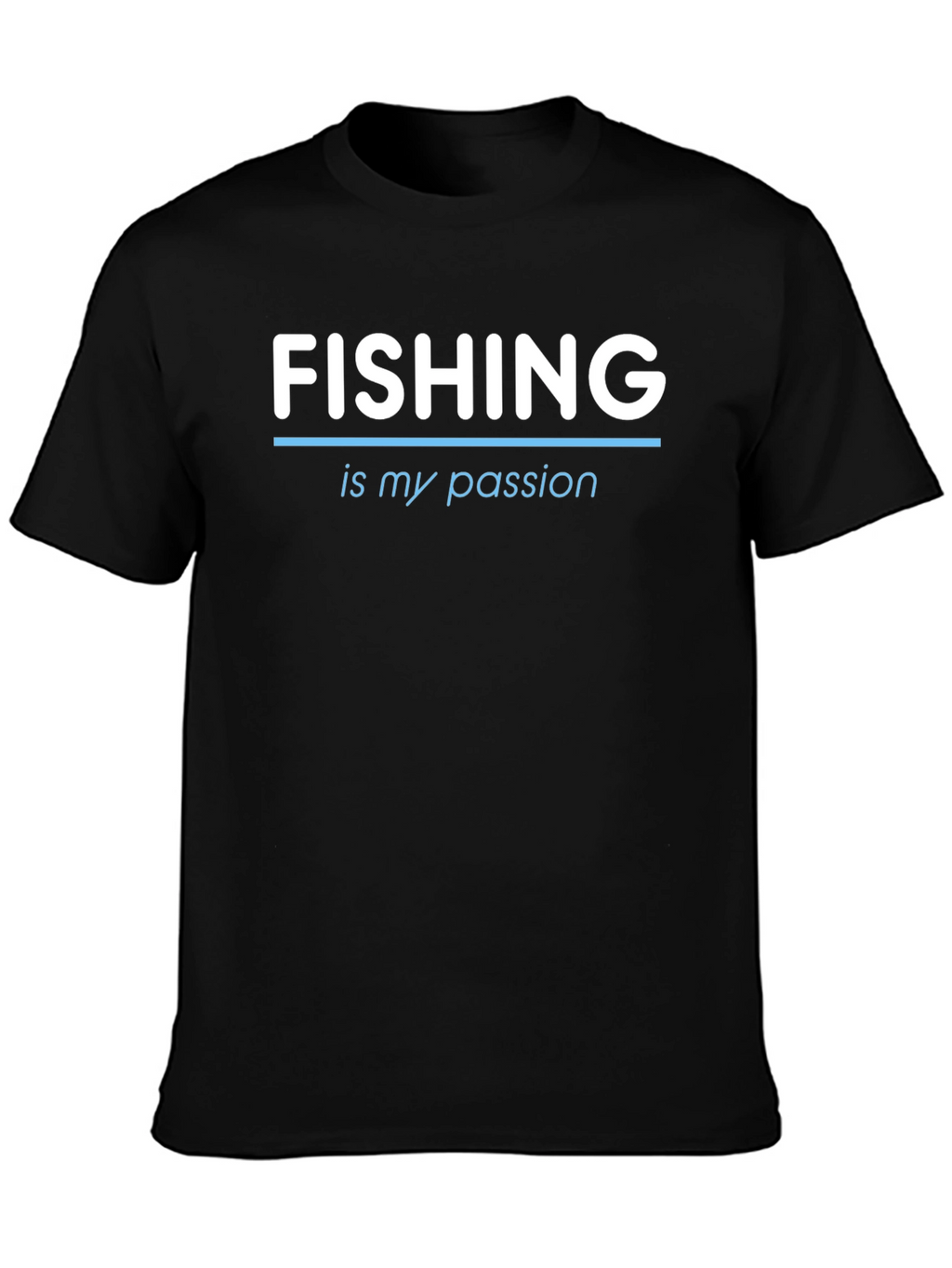 Fishing is My Passion Tee - Black Crew Neck