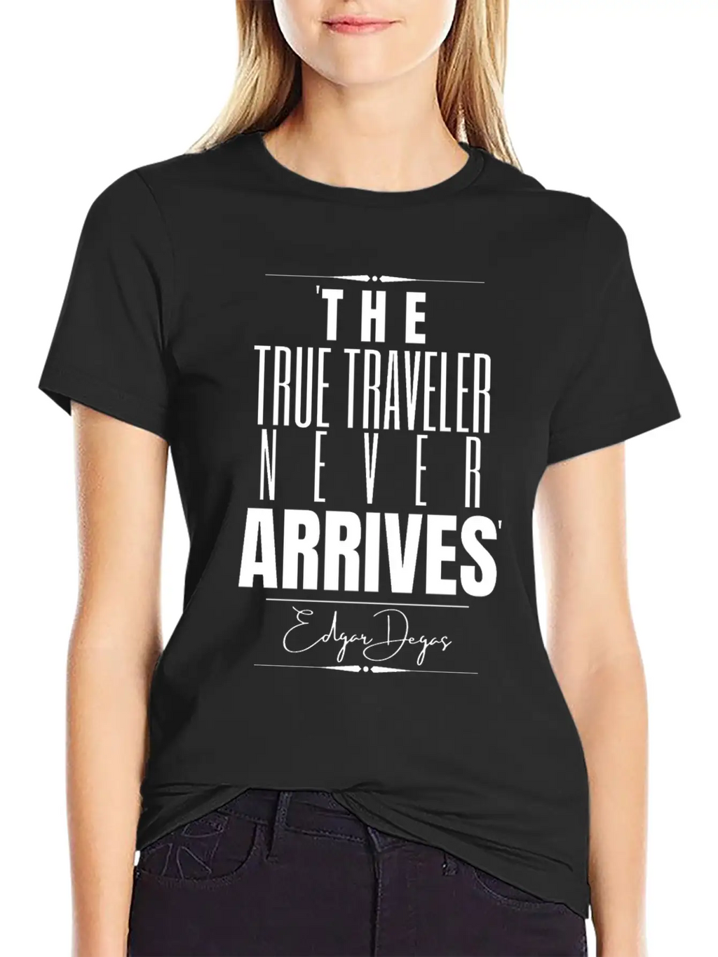 Edgar Degas Historical Quote Timeless Short Sleeve Tee – Comfy And Minimalist Design