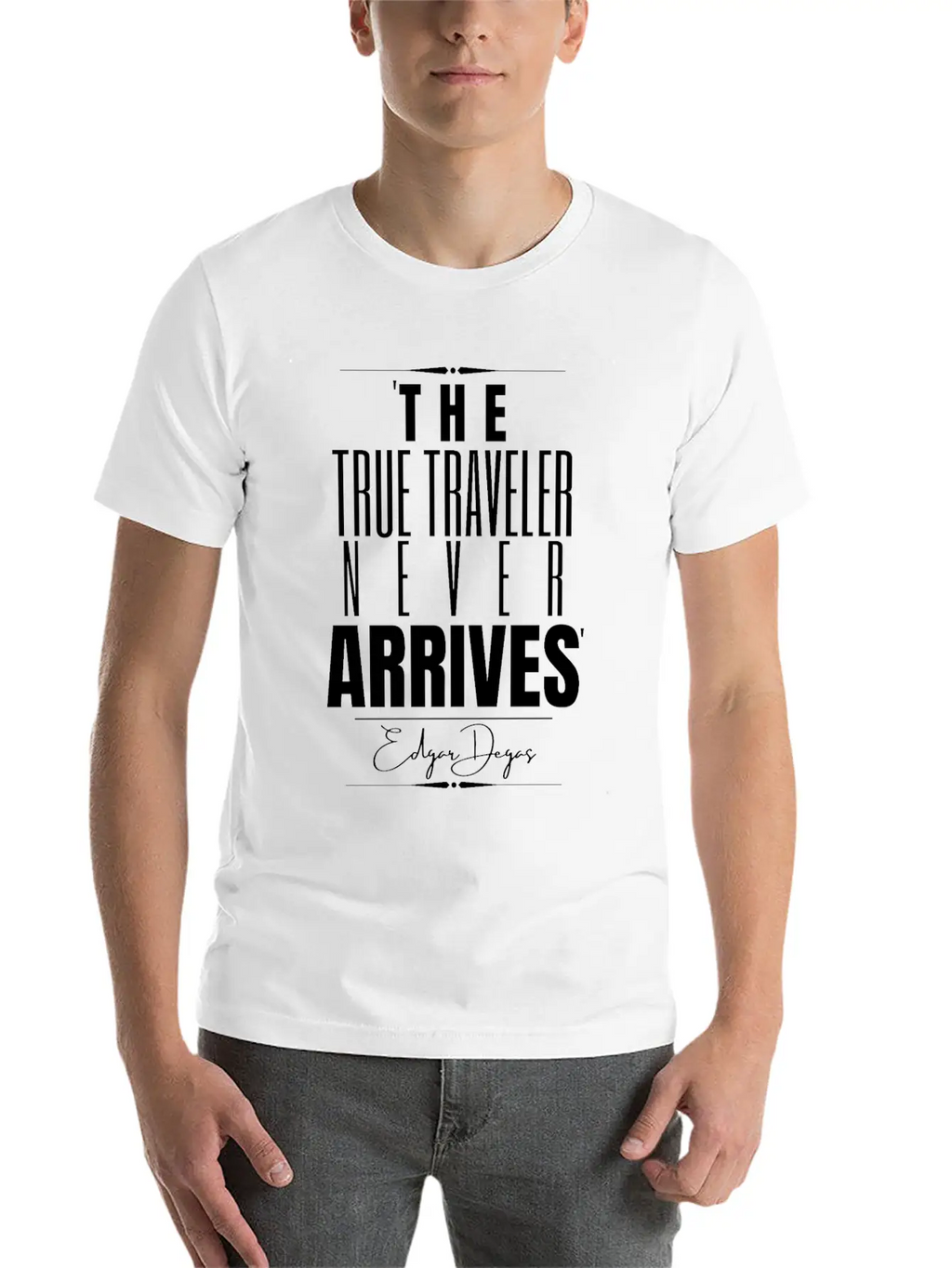 Edgar Degas Historical Quote Timeless Short Sleeve Tee – Comfy And Minimalist Design