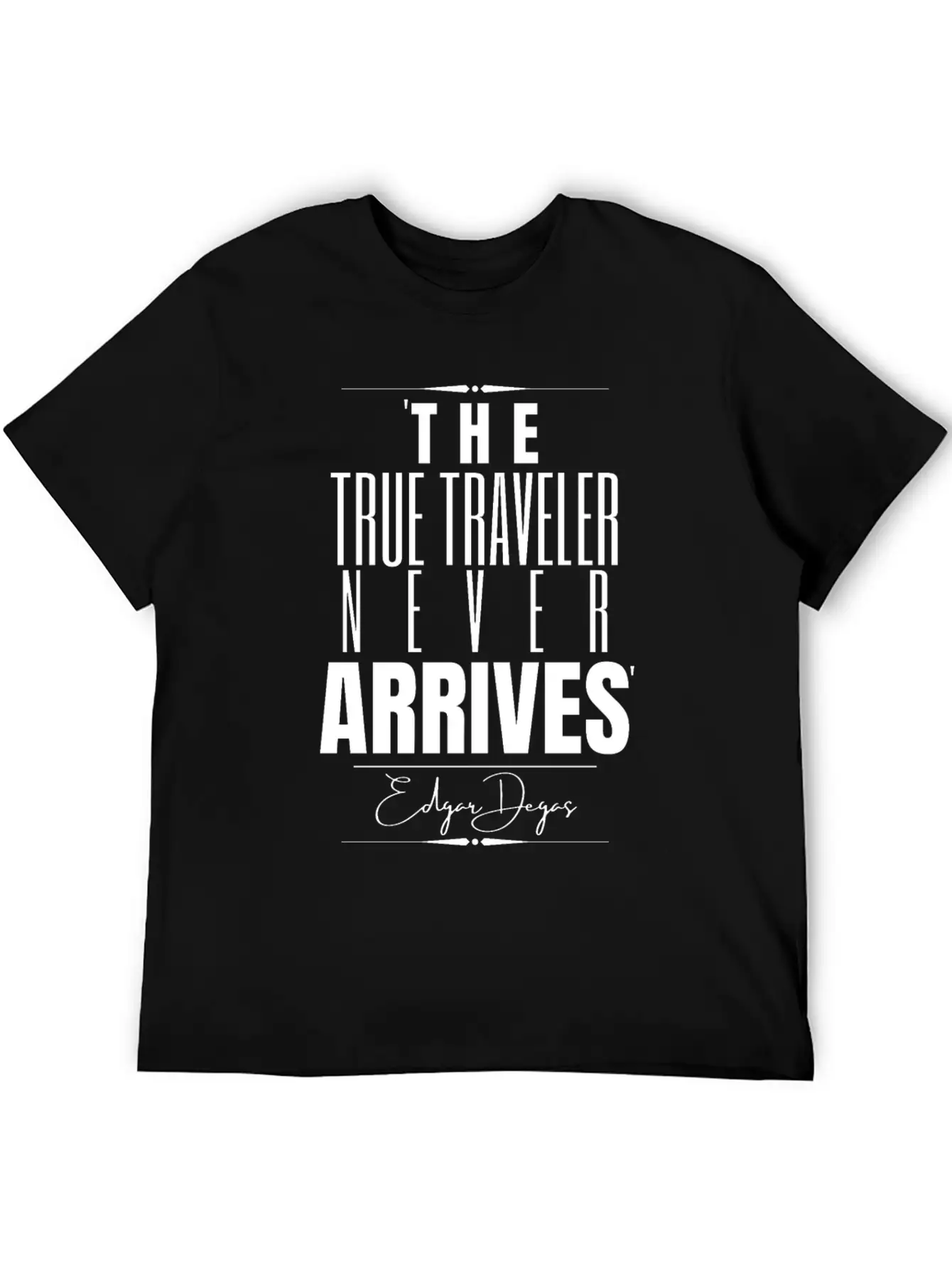 Edgar Degas Historical Quote Timeless Short Sleeve Tee – Comfy And Minimalist Design