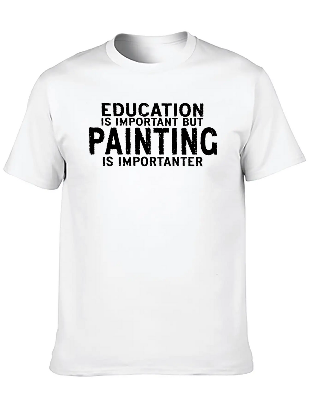 Education Is Important But Painting Is Importanter Classic Cotton Tee – Unisex Comfort For Any Season