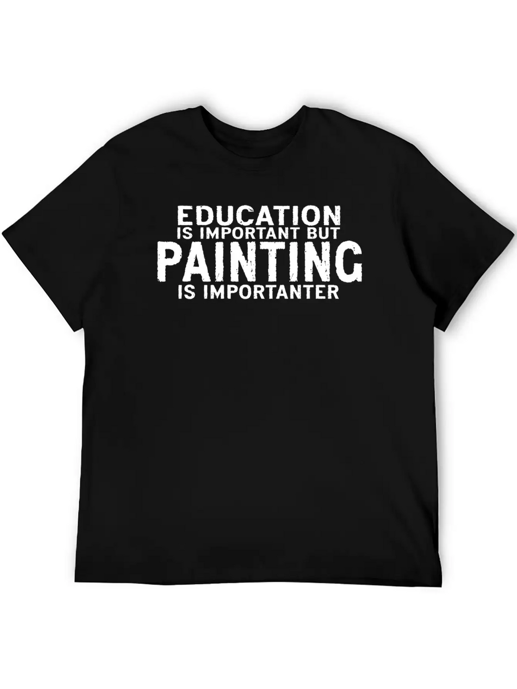 Education Is Important But Painting Is Importanter Classic Cotton Tee – Unisex Comfort For Any Season