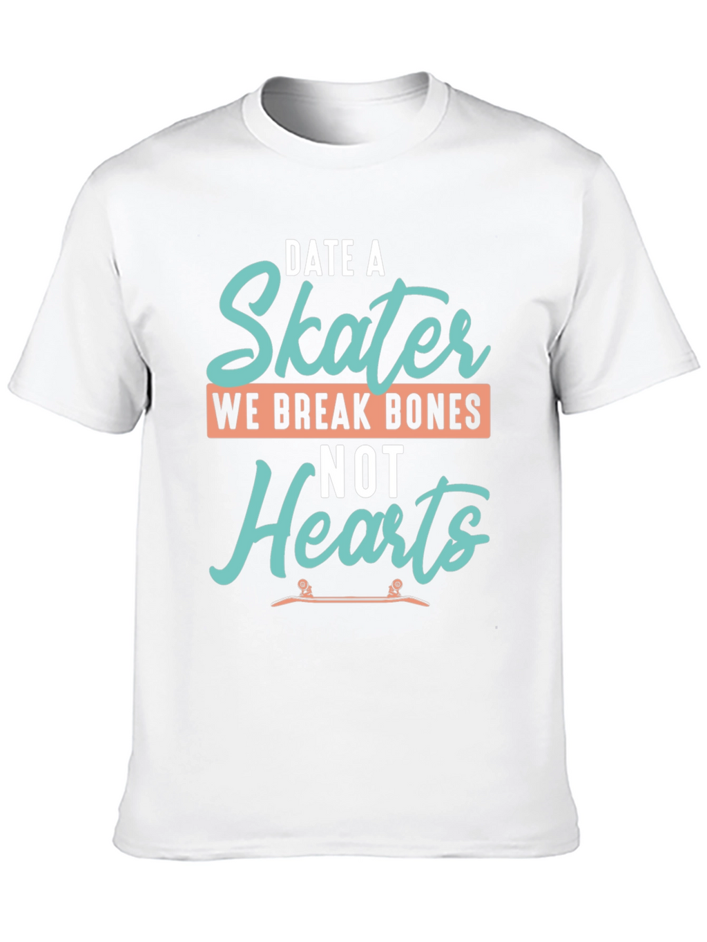 Date a Skater T-Shirt - Funny Skateboarder Tee