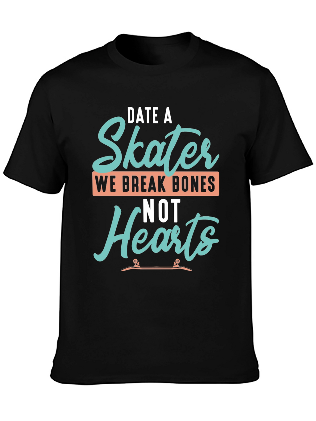 Date a Skater T-Shirt - Funny Skateboarder Tee