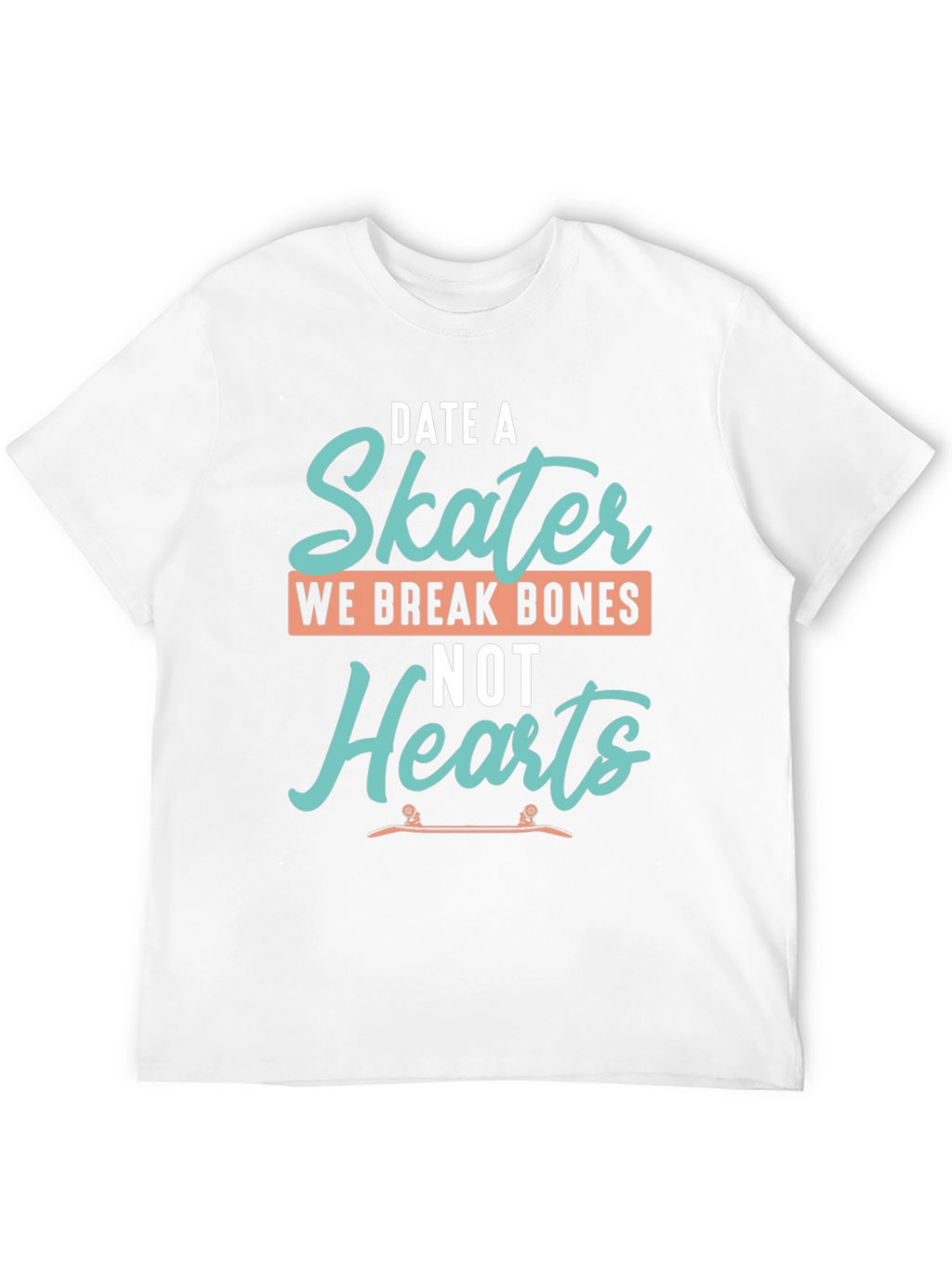 Date a Skater T-Shirt - Funny Skateboarder Tee