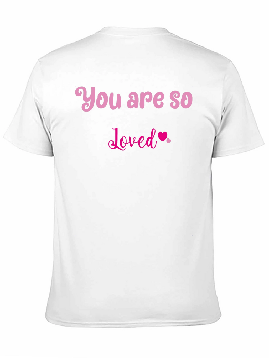 You Are So Loved T-Shirt - Black