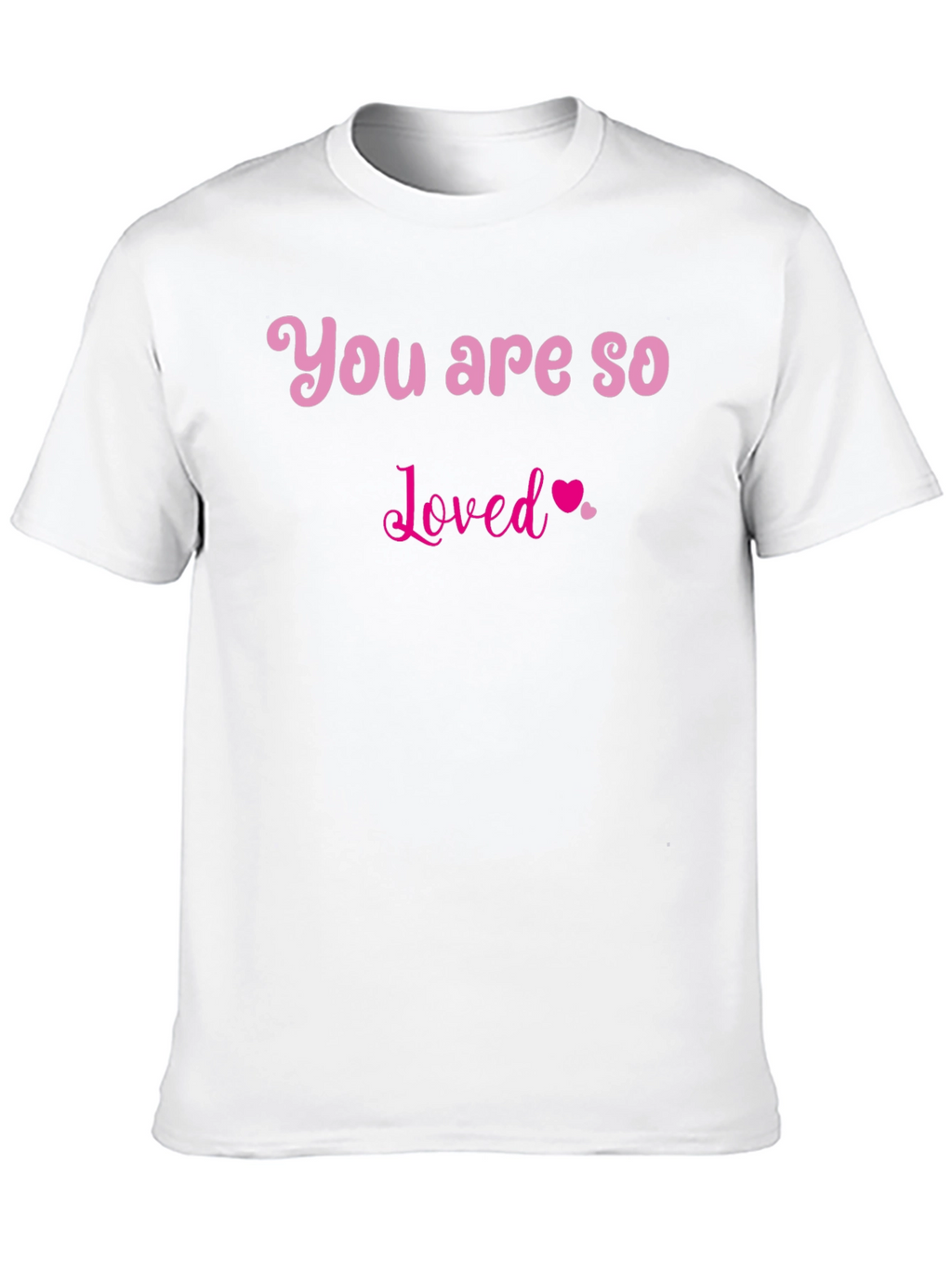 You Are So Loved T-Shirt - Black