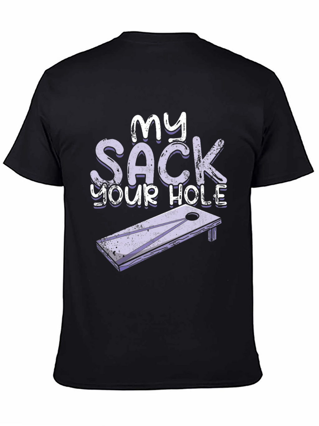 My Sack Your Hole Cornhole T-Shirt