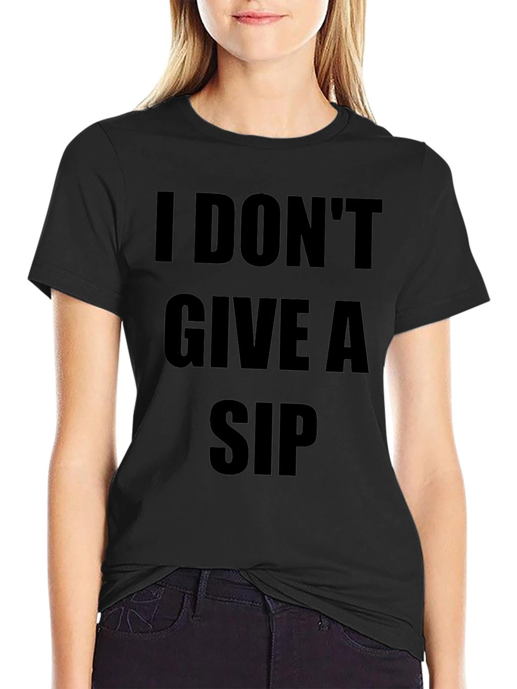 I Dont Give A Sip T-Shirt